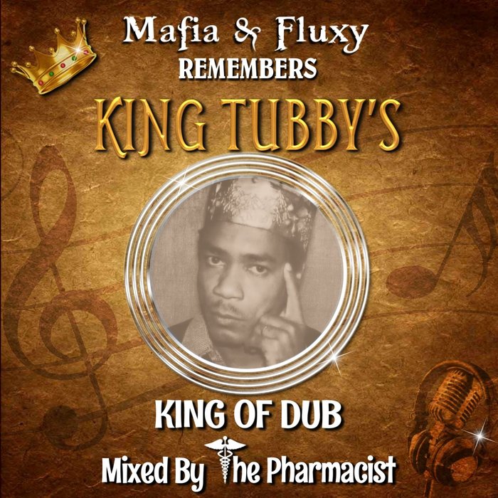 MAFIA & FLUXY - Mafia & Fluxy Remembers King Tubbys (feat The Pharmacist)