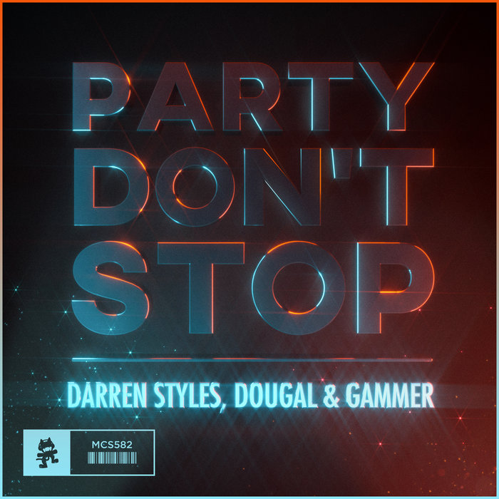 DARREN STYLES/DOUGAL/GAMMER - Party Don't Stop