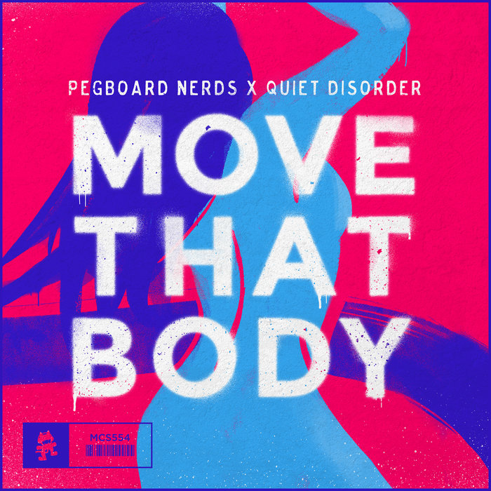 PEGBOARD NERDS & QUIET DISORDER - Move That Body