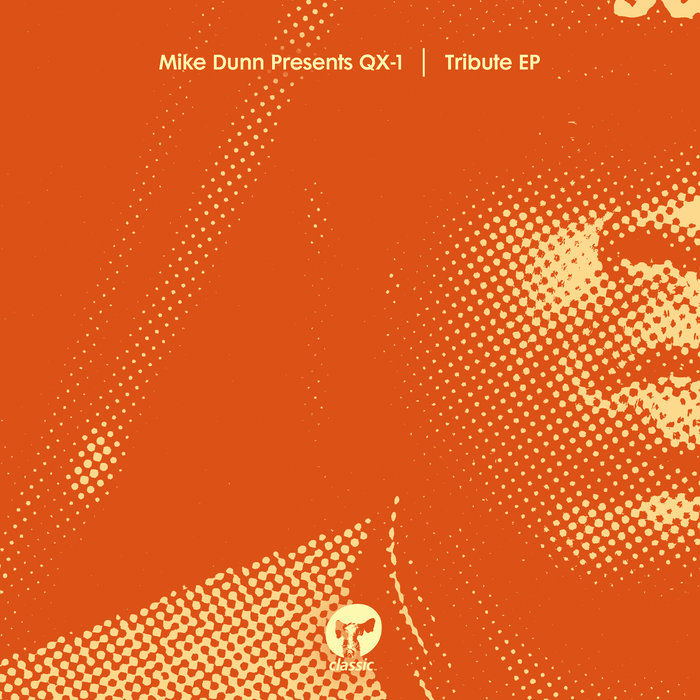 QX-1 - Tribute EP (Mike Dunn Presents: QX-1)