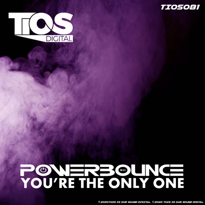 POWERBOUNCE - You're The Only One
