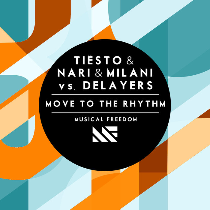 TIESTO/NARI & MILANI/DELAYERS - Move To The Rhythm