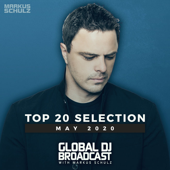 VARIOUS - Global DJ Broadcast: Top 20 May 2020