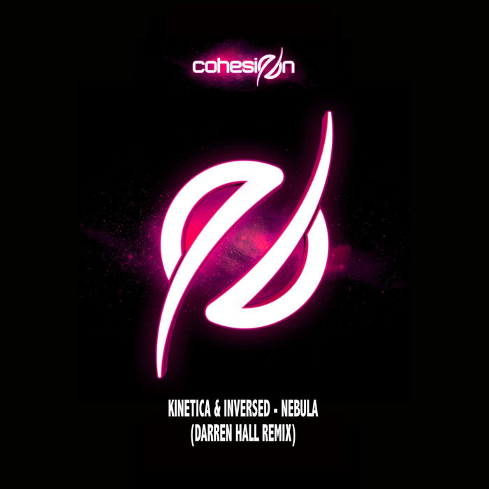 KINETICA/INVERSED - Nebula (Darren Hall Remix)