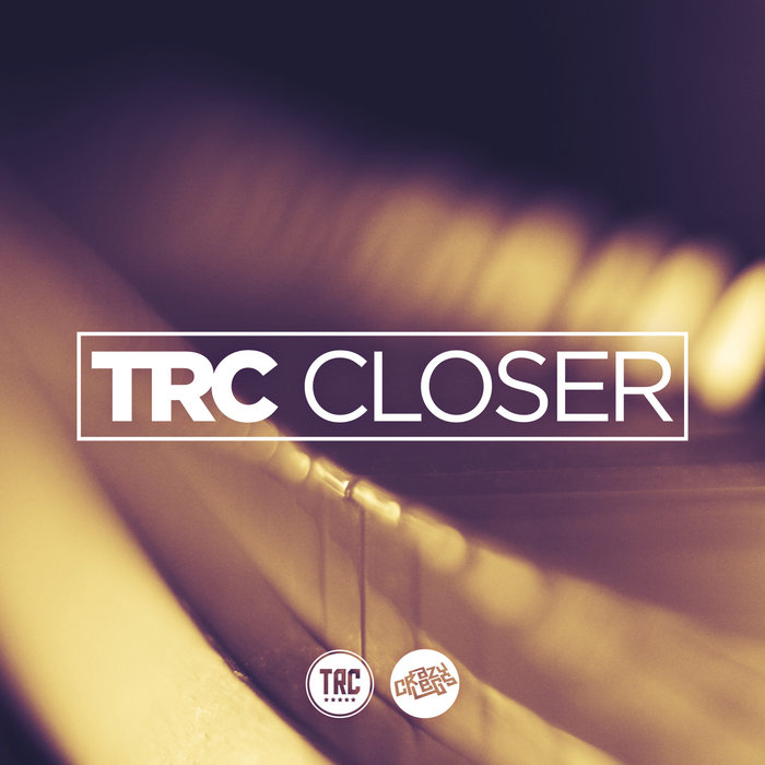 TRC - Closer