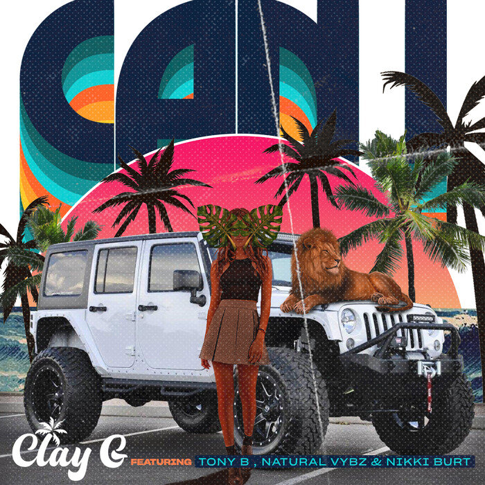 Clay G feat Tony B/Natural Vybz/Nikki Burt - Can I