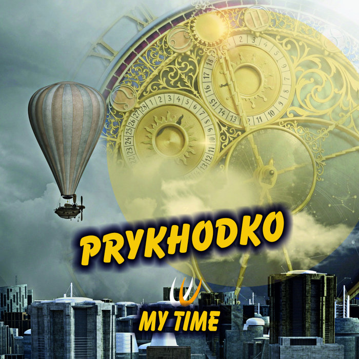 PRYKHODKO - My Time