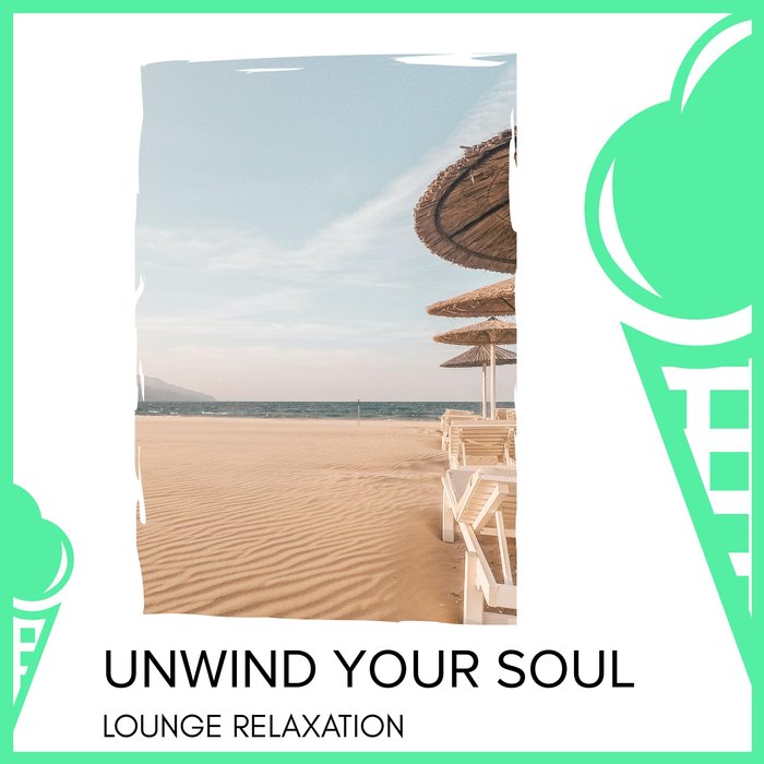 VARIOUS/KILE TINKER - Unwind Your Soul - Lounge Relaxation