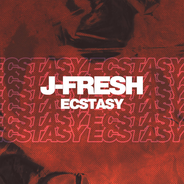 J-Fresh - Ecstasy