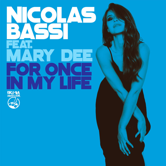 NICOLAS BASSI feat MARY DEE - For Once In My Life