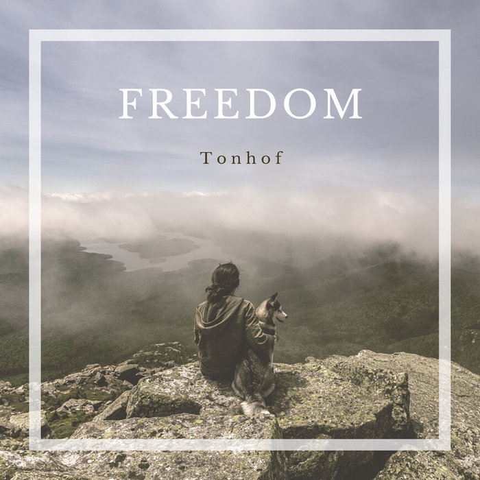 TONHOF - Freedom