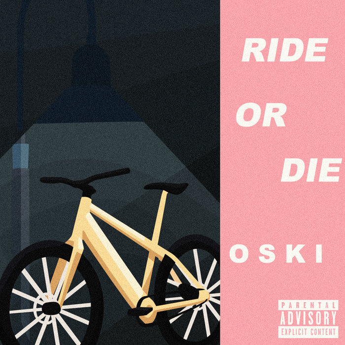 O S K I - Ride Or Die