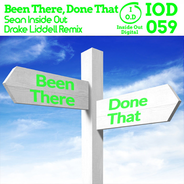 SEAN INSIDE OUT - Been There Done That (Drake Liddel Remix)