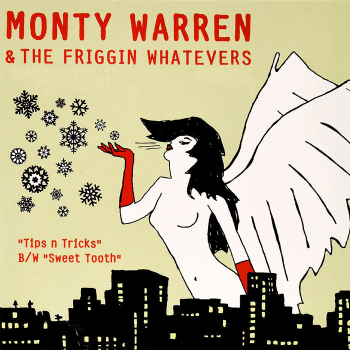 MONTY WARREN & THE FRIGGIN WHATEVERS - Tips'n Tricks