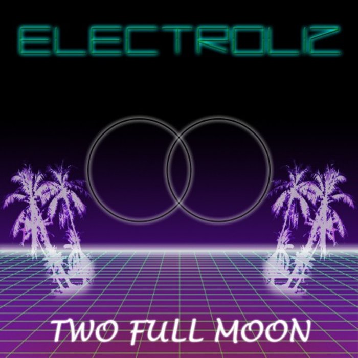 ELECTROLIZ - Two Full Moon