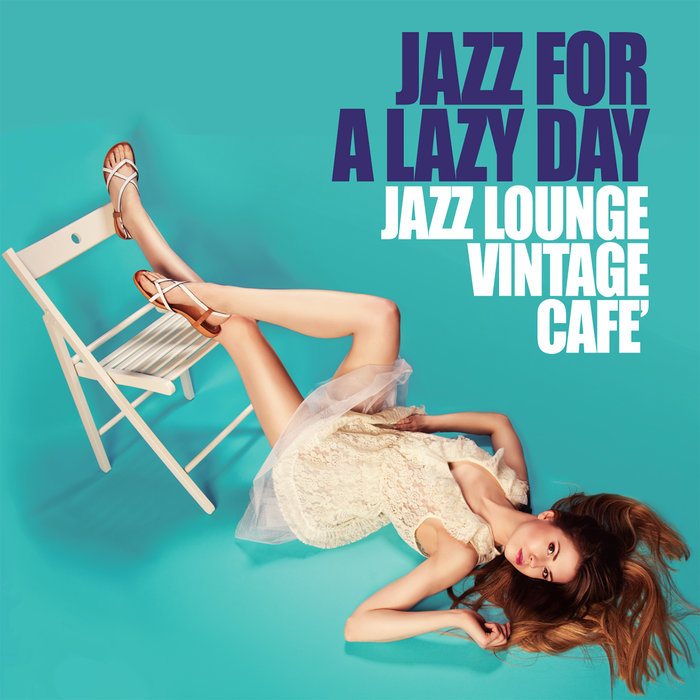 VARIOUS - Jazz For A Lazy Day