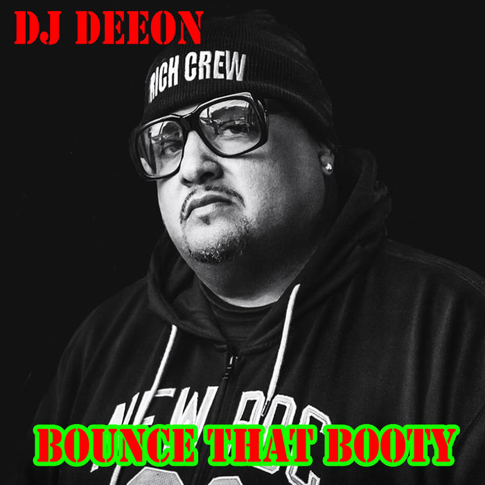 DJ DEEON - Bounce That Booty