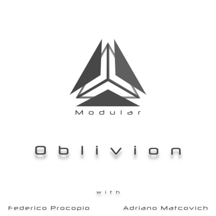 MODULAR with FEDERICO PROCOPIO & ADRIANO MATCOVICH - Oblivion