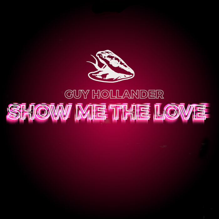 GUY HOLLANDER - Show Me The Love