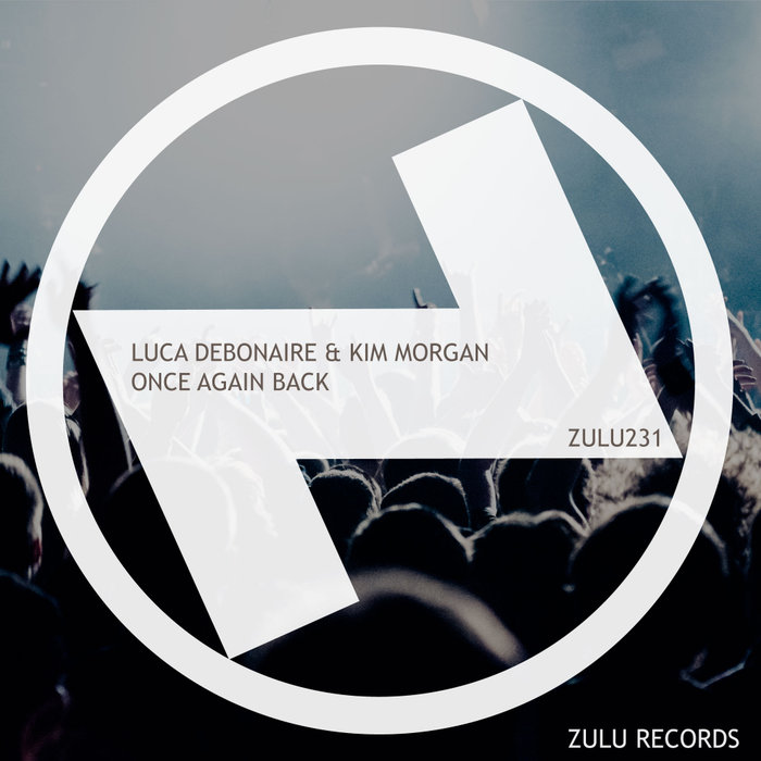 LUCA DEBONAIRE/KIM MORGAN - Once Again Back (Extended Mix)