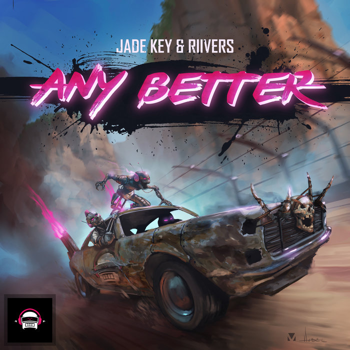 JADE KEY/RIIVERS - Any Better
