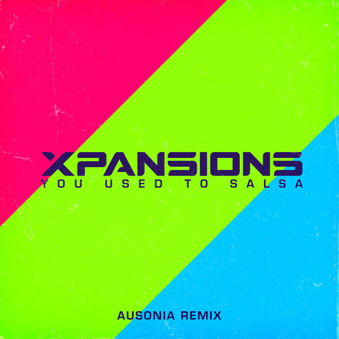 XPANSIONS - You Used To Salsa
