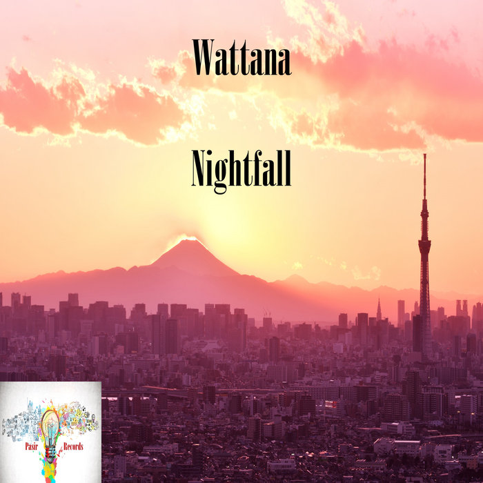 WATTANA - Nightfall