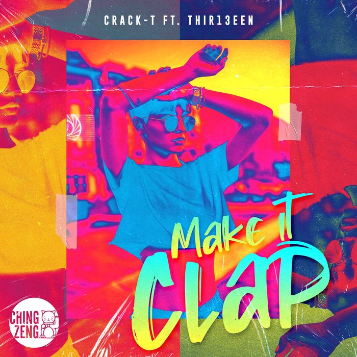 CRACK-T feat THIR13EEN - Make It Clap