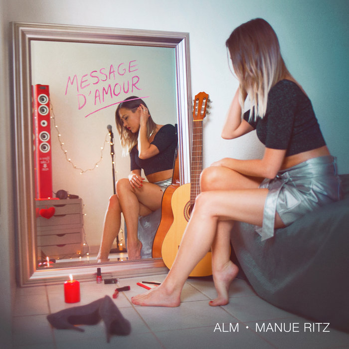 ALM feat MANUE RITZ - Message D'amour