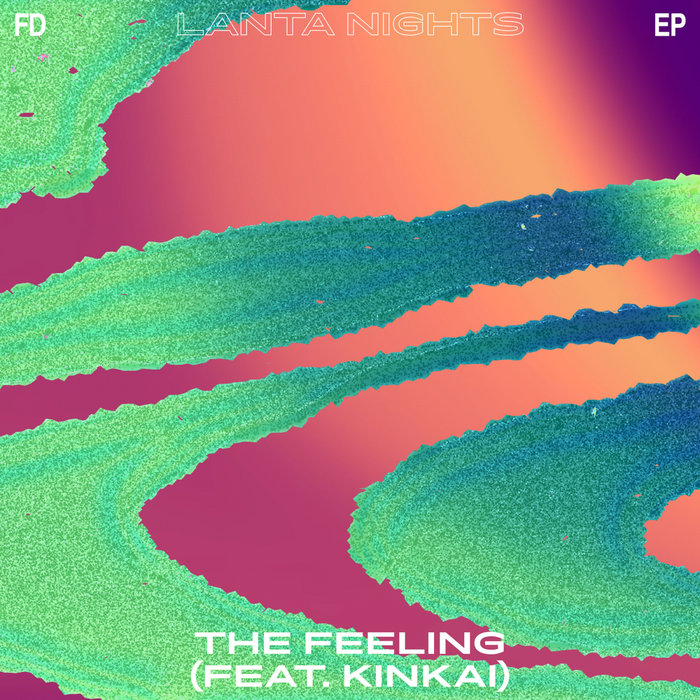 FD feat KINKAI - The Feeling