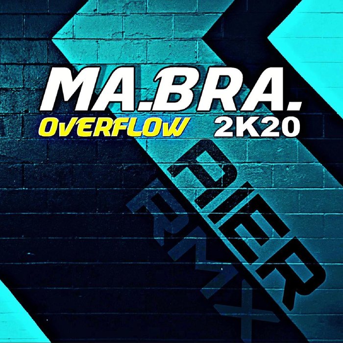 MA.BRA. - Overflow (2K20)