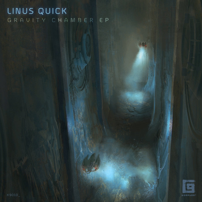 LINUS QUICK - Gravity Chamber