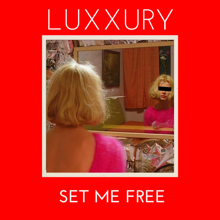 LUXXURY - Set Me Free