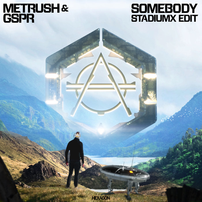 METRUSH & GSPR - Somebody (Stadiumx Edit Extended Version)