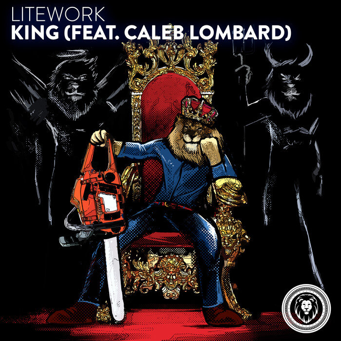 LITEWORK feat CALEB LOMBARD - King
