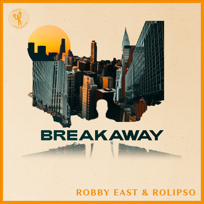 ROBBY EAST & ROLIPSO - Breakaway