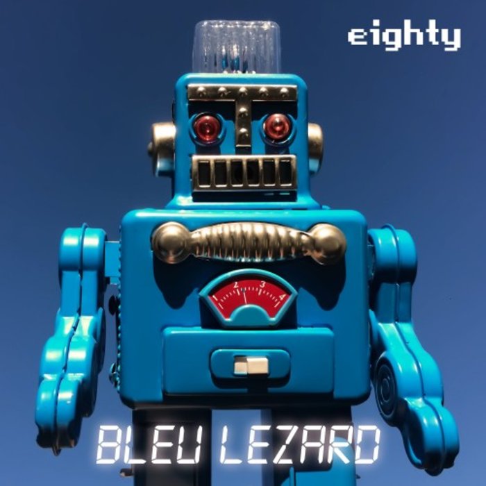BLEU LEZARD - Eighty