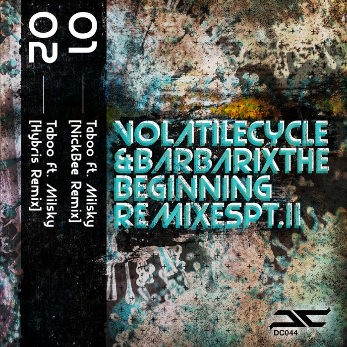 VOLATILE CYCLE feat MILSKY - The Beginning Remixes Pt II