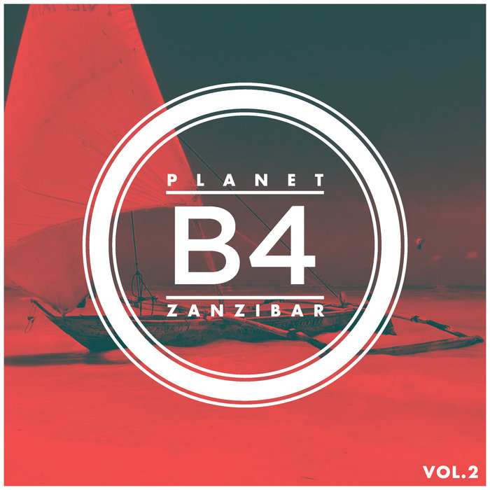 VARIOUS - B4 Planet Zanzibar Vol 2