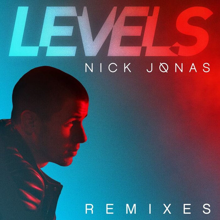 Levels By Nick Jonas On MP3, WAV, FLAC, AIFF & ALAC At Juno Download