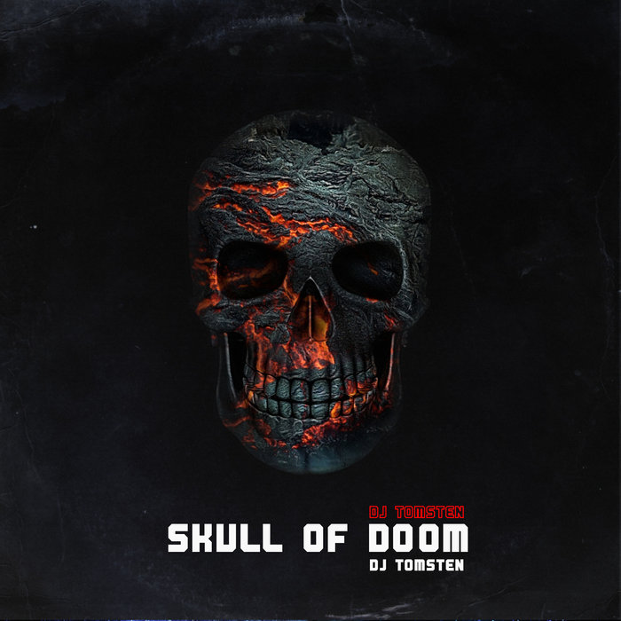 DJ TOMSTEN - Skull Of Doom