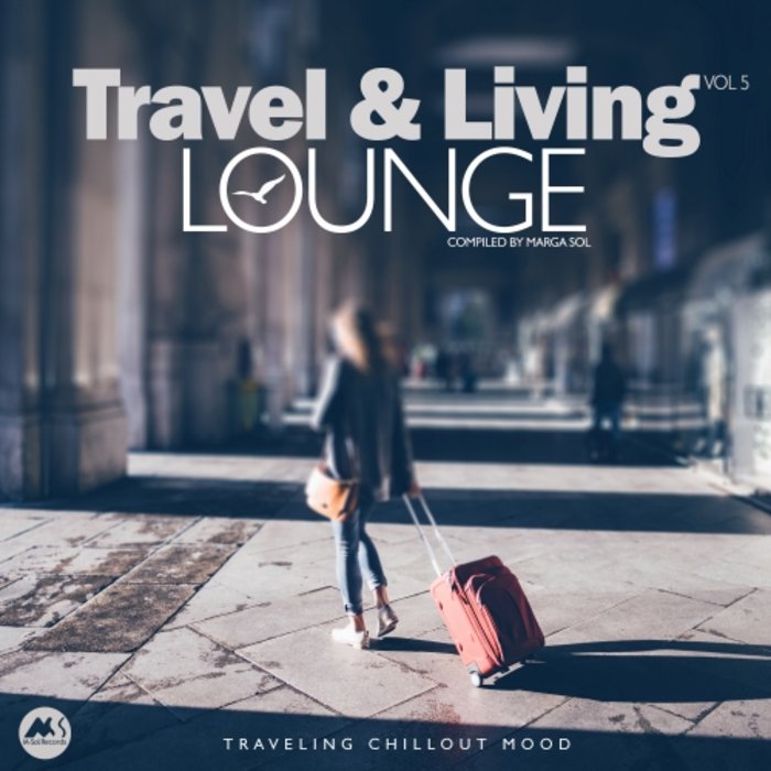 VARIOUS - Travel & Living Lounge Vol 5