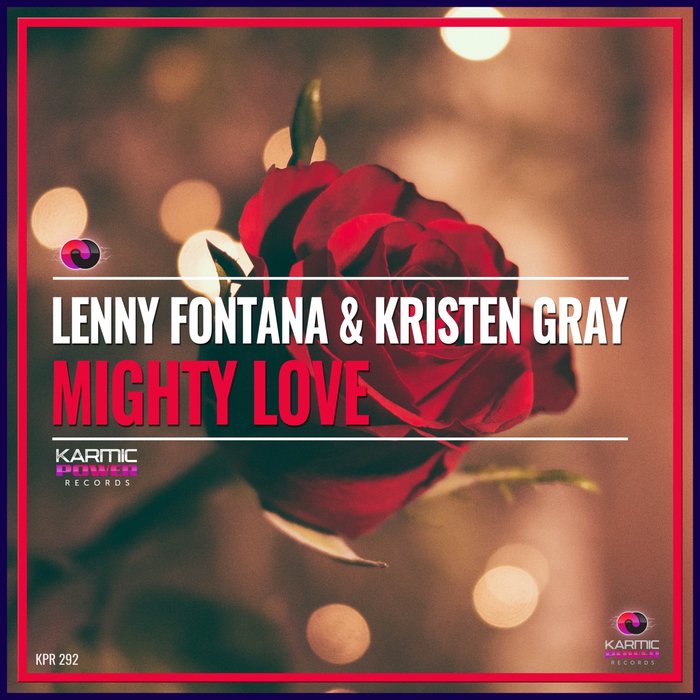 LENNY FONTANA/KRISTEN GRAY - Mighty Love