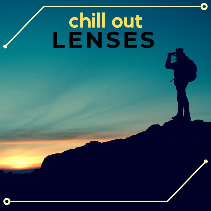 VARIOUS - Chill Out Lenses
