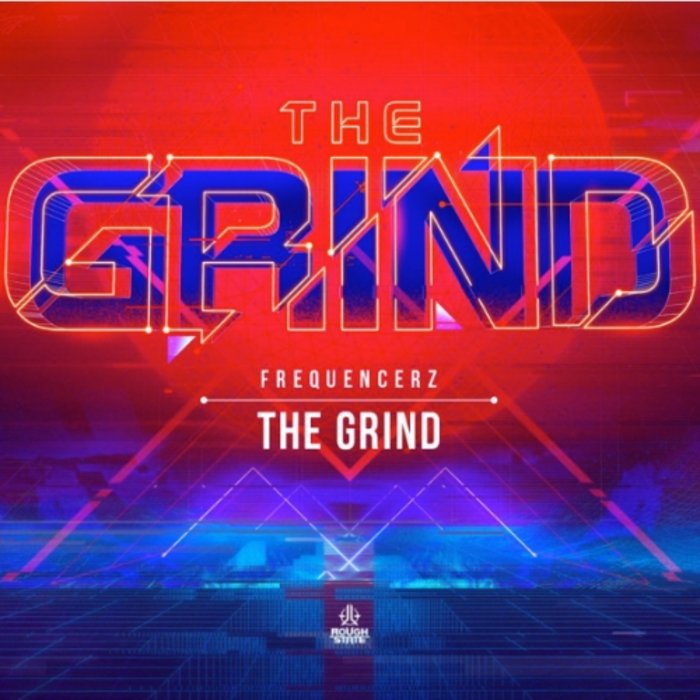 FREQUENCERZ - The Grind