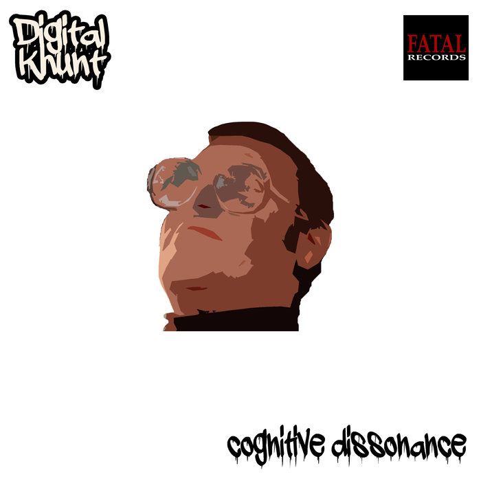 DIGITAL KHUNT - Cognitive Dissonance