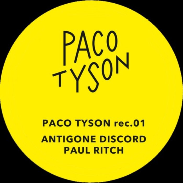 Antigone/Discord/Paul Ritch - Paco Tyson Rec.01