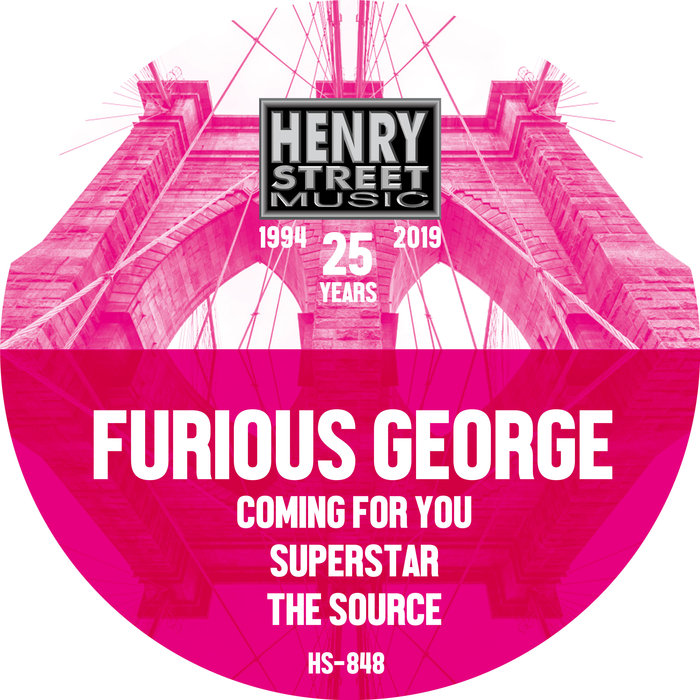 FURIOUS GEORGE - Coming For You/Superstar/The Source