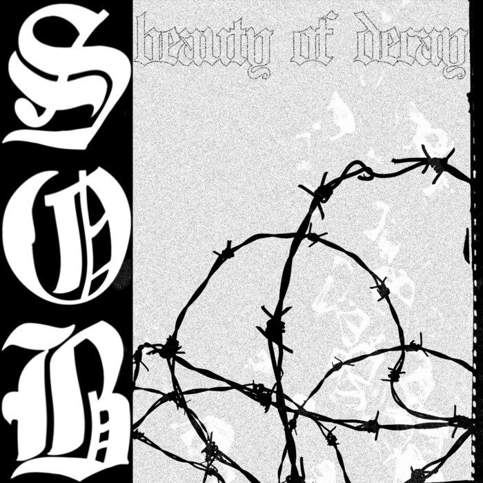 SOB - Beauty Of Decay (Explicit)