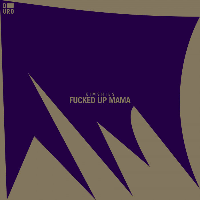 KIMSHIES - Fucked Up Mama (Explicit)